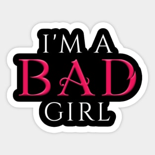 I'm a BAD Girl Black Sticker